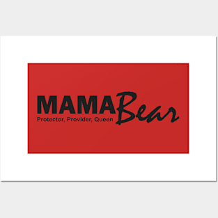 Mama Bear: Protector, Provider, Queen Posters and Art